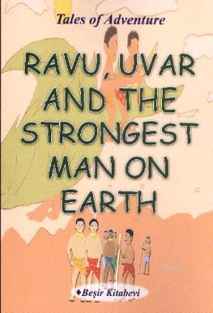 Ravu, Uvar And The Strongest Man On Earth