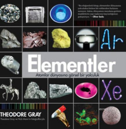 Elementler; Atomlar Dünyasına Görsel Bir Yolculuk