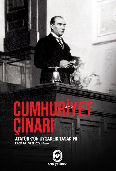 Cumhuriyet Çınarı - Atatürk'ün Uygarlık Tasarımı