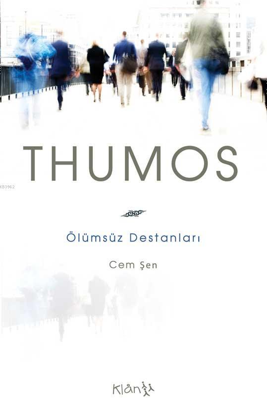 Thumos; Ölümsüz Destanları