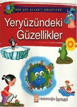 Her Şey Allah'ı Anlatıyor - Yeryüzündeki Güzellikler