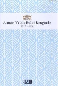 Atımın Yelesi Bulut Renginde (Ciltli)