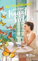  Kelebeğin Hayat Sırları | Kelebeğin Hayat Sırları | Nil Karaibrahimgil | Doğan Novus Yayınları | 9786050928563 