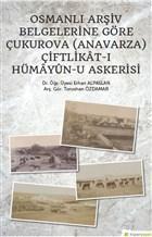 Osmanlı Arşiv Belgelerine Göre Çukurova (Anavarza) Çiftlikat-ı Hümayün-u Askerisi