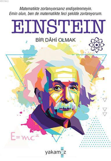 Einstein; Bir Dahi Olmak