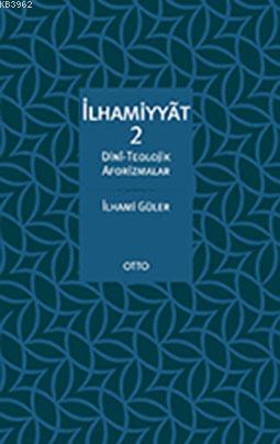 İlhamiyyat 2; Dinî-Teolojik Aforizmalar
