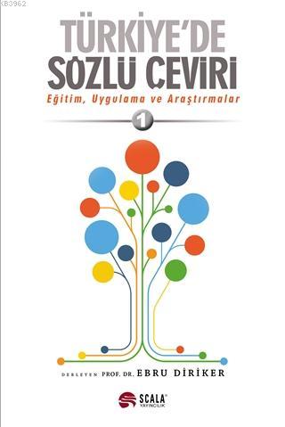 Türkiye'de Sözlü Çeviri; Eğitim, Uygulama ve Araştırmalar 1