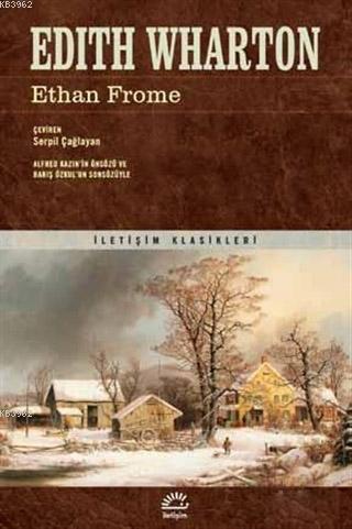  Ethan Frome | Ethan Frome | Edith Wharton | Serpil Çağlayan | İletişim Yayınları | 9789750525063 