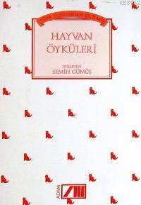 Türk Yazınından Seçilmiş Hayvan Öyküleri