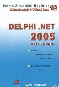  Zirvedeki Beyinler 18 Delphi .NET 2005 Veri Tabanı