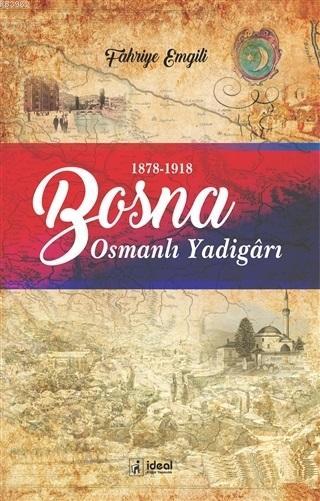 Bosna - Osmanlı Yadigarı (1878-1918)