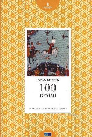 İstanbulun 100 Deyimi; İstanbul'un Yüzleri Serisi 67