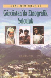 Gürcüstan'da Etnografik Yolculuk