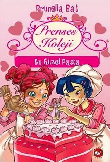 Prenses Koleji 5. Kitap - En Güzel Pasta