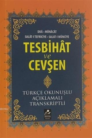  Tesbihat ve Cevşen Türkçe Okunuşlu Açıklamalı Transkriptli | Muhammed Akgün | Ercan Yılmaz | Mercan Kitap | 9789944742573 | 
