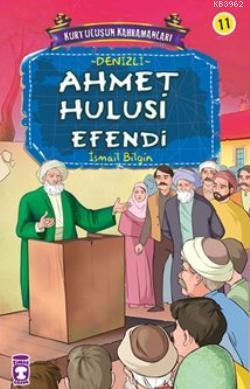 Ahmet Hulusi Efendi; Kurtuluşun Kahramanları - 2, 9+ Yaş