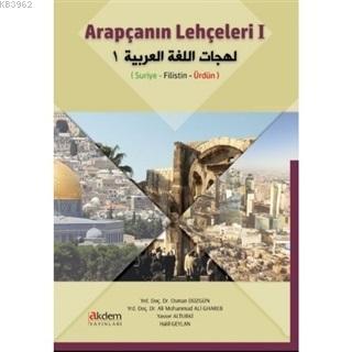 Arapçanın Lehçeleri 1; Suriye - Filistin - Ürdün