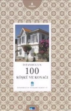 İstanbul'un 100 Köşkü ve Konağı