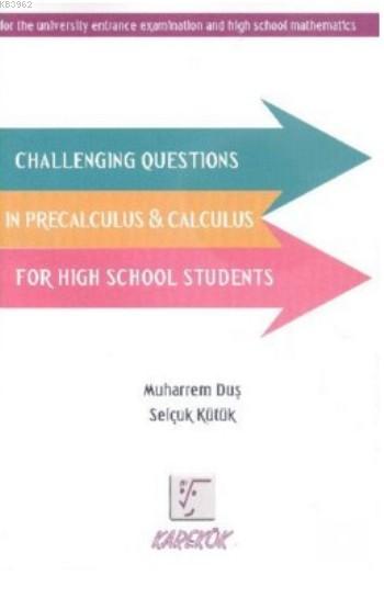 Challenging Questions in Precalculus Calculus; for High School Students