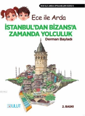 İstanbul'dan Bizans'a Zamanda Yolculuk