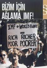  Bizim İçin Ağlama Imf | Masis Kürkçügil | Everest Yayınları | 9789752890183 | 