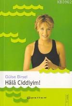 Hala Ciddiyim!