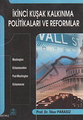 İkinci Kuşak Kalkınma Politikaları ve Reformlar; Washington Uzlaşmasından Post-Washington Uzlaşmasına