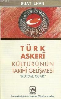 Türk Askerî Kültürünün Tarihî Gelişmesi; Kutsal Ocak
