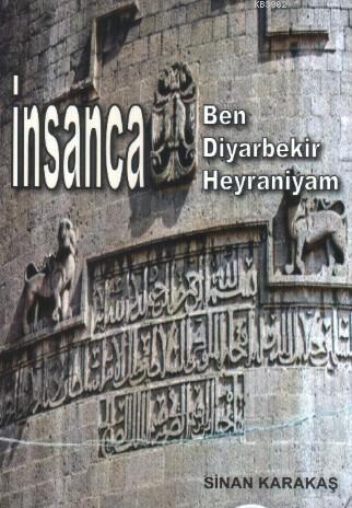 İnsanca; Ben Diyarbeki Heyraniyam