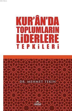  Kurânda Toplumların Liderlere Tepkileri | Mehmet Tekin | Ravza Yayınları | 9786052154793 | 