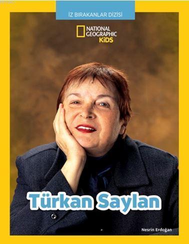 NationalGeographic Kids; Türkan Saylan