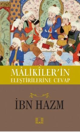  Maliklerin Eleştirilerine Cevap | İbn Hazm | Harun Işık | İlke Yayıncılık | 9786055961893 | 
