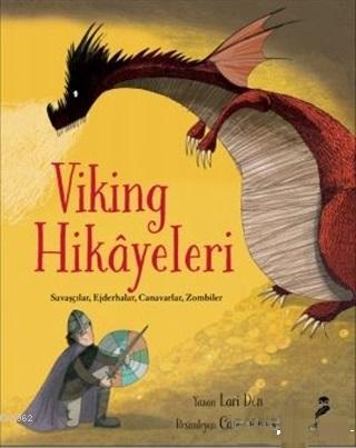 Viking Hikayeleri; Savaşçılar Ejderhalar Canavarlar Zombiler