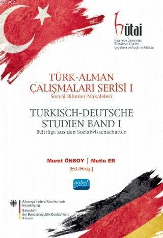 Türk - Alman Çalışmaları Serisi 1; Sosyal Bilimler Makaleleri