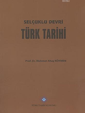 Selçuklu Devri Türk Tarihi