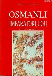 Osmanlı İmparatorluğu Toplum ve Ekonomi