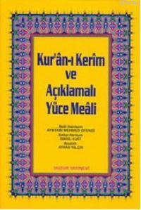 Kuran-ı Kerim ve Açıklmalı Yüce Meali - Orta Boy; 3'lü Meal 2 Renk