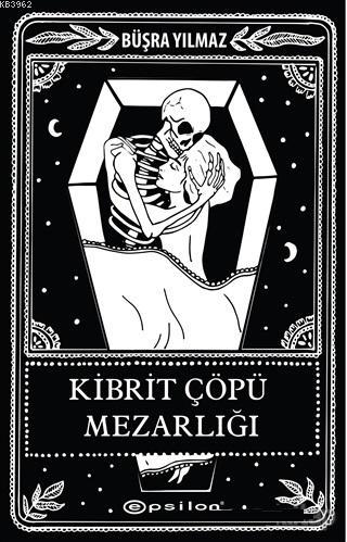 Kibrit Çöpü Mezarlığı;Ölüme Fısıldayan Adam 2