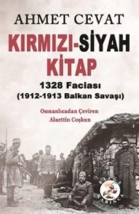 Kırmızı-Siyah Kitap; 1328 Faciası 1912-1913 Balkan Savaşı