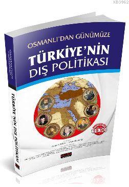 Osmanlıdan Günümüze Türkiyenin Dış Politikası