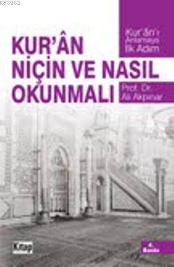  Kurân Niçin ve Nasıl Okunmalı | Ali Akpınar | Kitap Dünyası | 9786053510604 | 