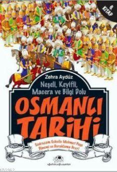  Osmanlı Tarihi 6 Neşeli Keyifli Macera ve Bilgi Dolu | Zehra Aydüz | Uğurböceği Yayınları | 9786055523404 | 