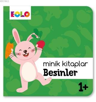  Minik Kitaplar Besinler | Kolektif | Eolo Yayıncılık | 9786057581204 | 