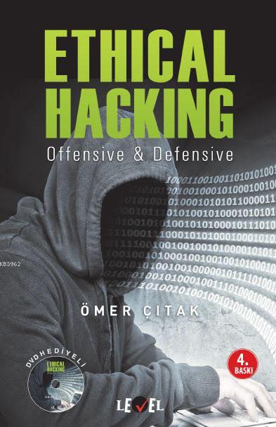 Ethical Hacking Offensive Defensive Omer Citak 9786058352704 Kitap Imge Com Tr