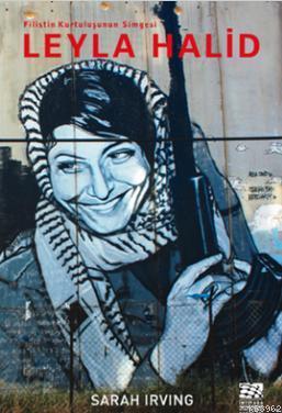Leyla Halid: Filistin Kurtuluşunun Simgesi
