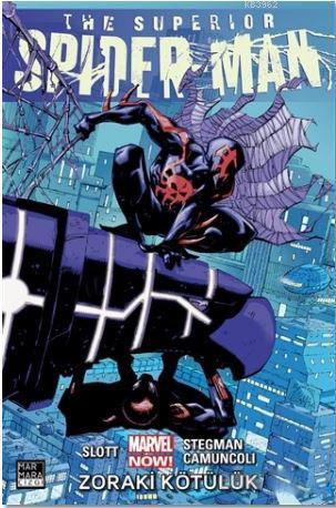 Superior Spider-Man Cilt 4; Zoraki Kötülük