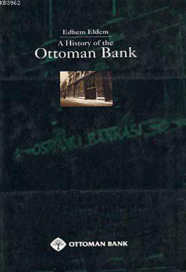 A History Of The Ottoman Bank