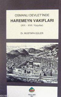 Osmanlı Devleti'nde| Haremeyn Vakıfları; (XIV. - XVII. Yüzyıllar)