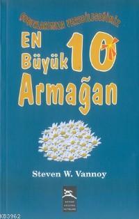 En Büyük 10 Armağan; Çocuklarımıza Verebileceğimiz