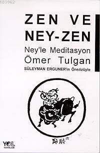 Zen ve Ney- Zen; Ney´le Meditasyon